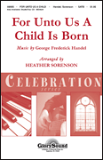 For Unto Us a Child Is Born SATB choral sheet music cover